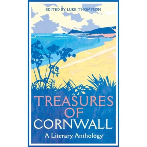 Treasures Of Cornwall: A Literary Anthology - Macmillan Collector's Library