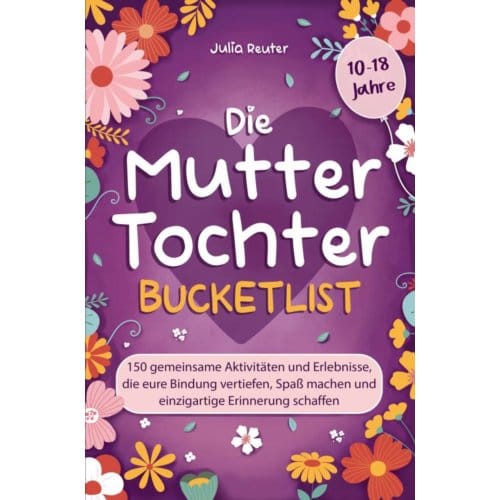 Die Mutter-Tochter-Bucketlist - Julia Reuter