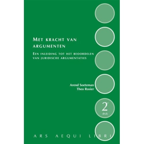 Met Kracht Van Argumenten - Ars Aequi Cahiers - Arend Soeteman
