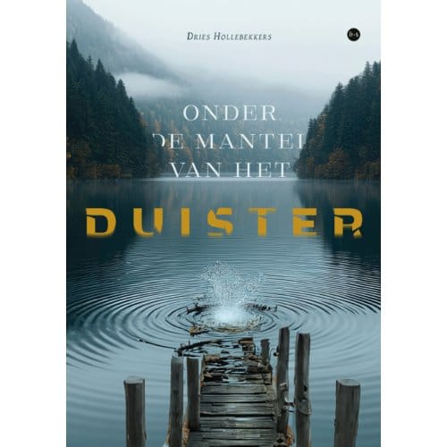Onder De Mantel Van Het Duister - Dries Hollebekkers