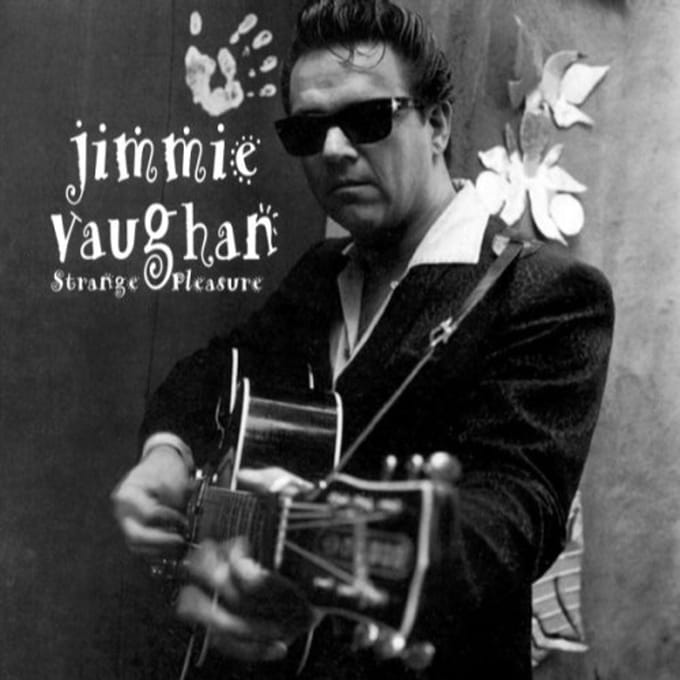 Strange Pleasure - Jimmie Vaughan