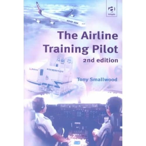The Airline Training Pilot - Smallwood, Tony