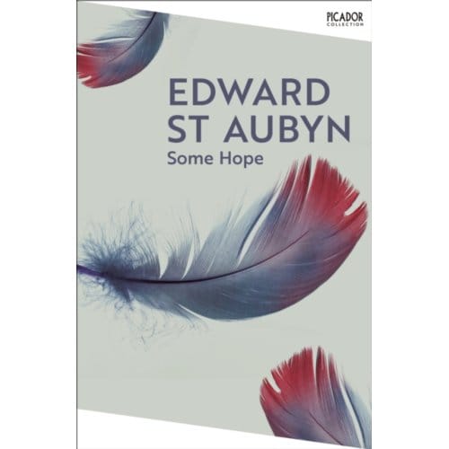 Some Hope - Picador Collection - Edward St Aubyn