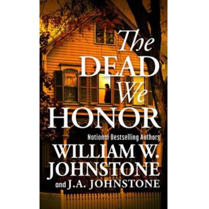 The Dead We Honor - William W. Johnstone