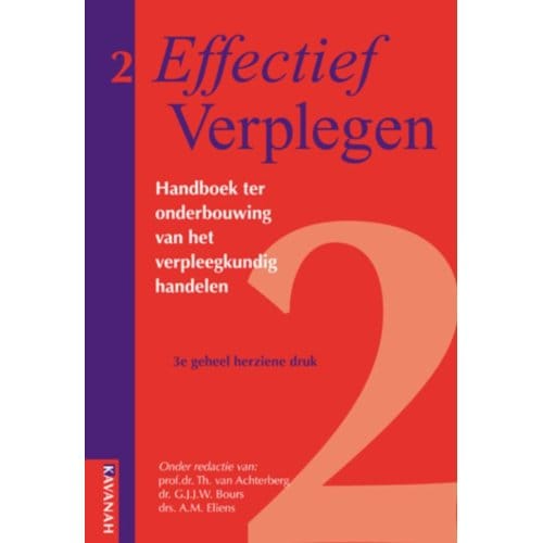 Effectief Verplegen / Handboek Ter Onderbouwing Van Het Verpleegkundig Handelen - Effectief - Th. van Achterberg