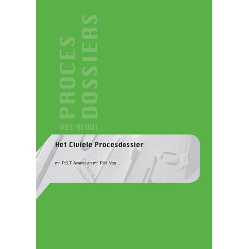 Het Civiele Procesdossier - Ars Aequi Procesdossiers - Petra Vos