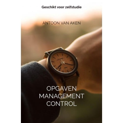 Opgaven Management Control - Antoon Van Aken