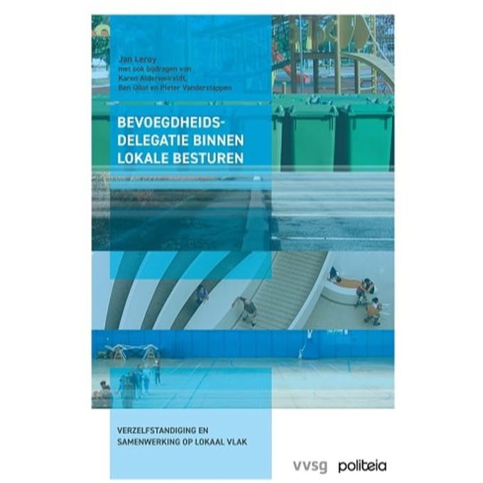 Bevoegdheidsdelegatie Binnen Lokale Besturen - Jan Leroy