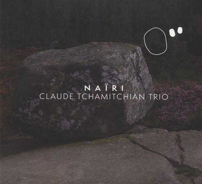 Claude Tchamitchian Trio - Nairi (CD)