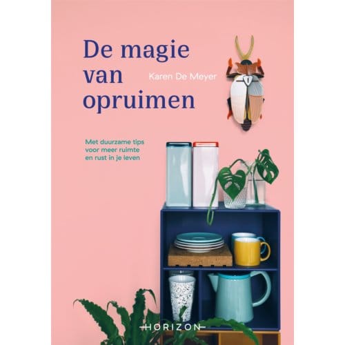 De Magie Van Opruimen - Karen De Meyer