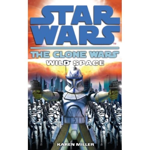 Clone Wars Wild Space door Karen Miller Paperback Boek 9780099533184