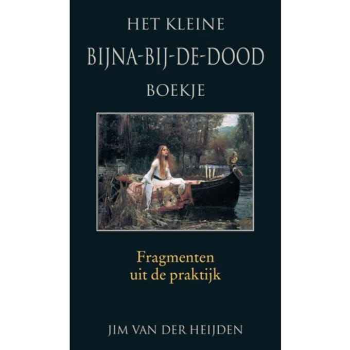 Het Kleine Bijna-Bij-De-Dood Boekje - Jim van der Heijden