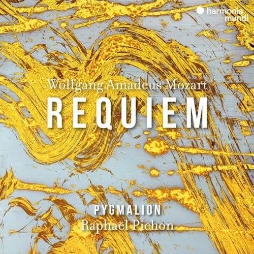 Wolfgang Amadeus Mozart: Requiem - Pygmalion & Raphael Pichon
