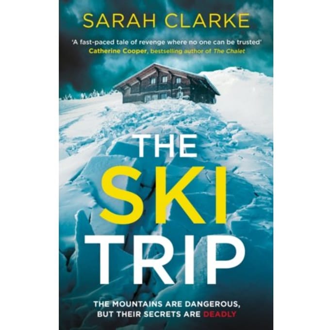 The Ski Trip - Sarah Clarke