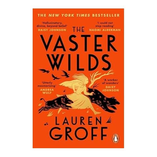 The Vaster Wilds - Lauren Groff