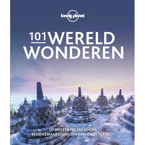 101 Wereldwonderen - Lonely Planet - Lonely Planet