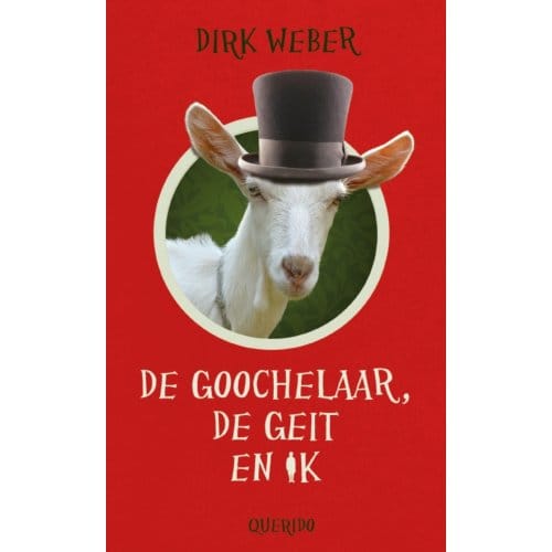 De Goochelaar, De Geit En Ik - Dirk Weber