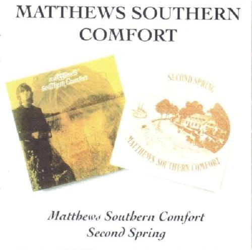 Matthews Southern Comfort /Second Spring (2 Lp's On 1 Cd) - Matthews Southern Comfort