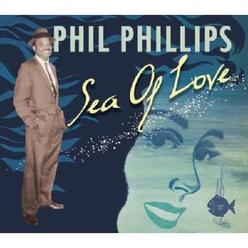 Sea Of Love - Phil Phillips