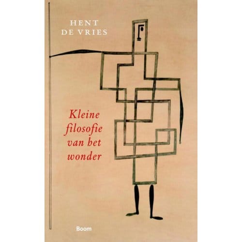 Kleine Filosofie Van Het Wonder - Hent de Vries
