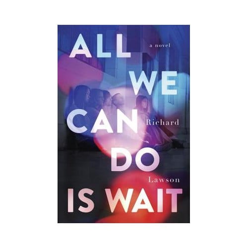 All We Can Do Is Wait - Richard Lawson