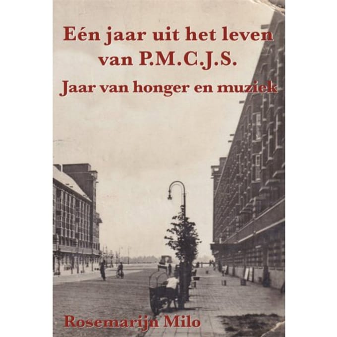 Eén Jaar Uit Het Leven Van P.M.C.J.S. - Rosemarijn Milo