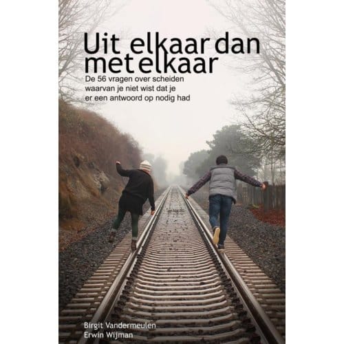 Uit Elkaar Dan Met Elkaar - Erwin Wijman