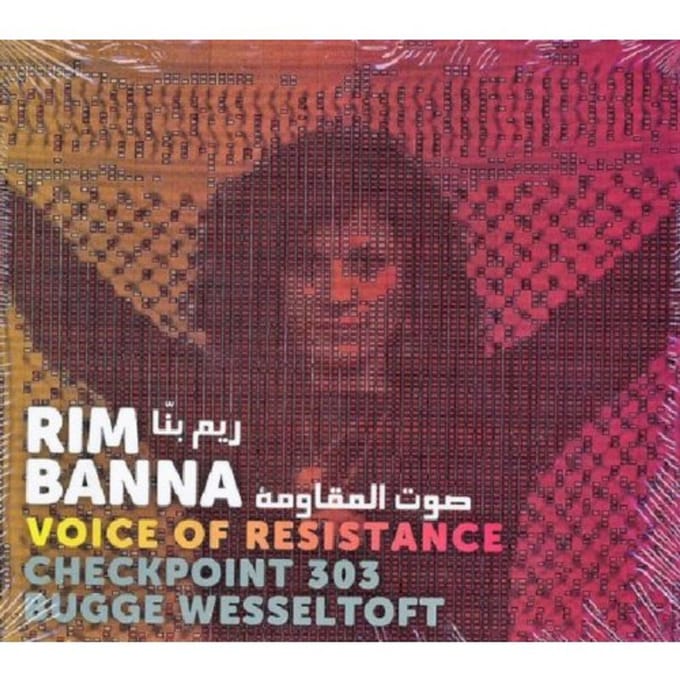 Rim Banna, Checkpoint 303, Bugge Wesseltoft - Voice Of Resistance (CD)