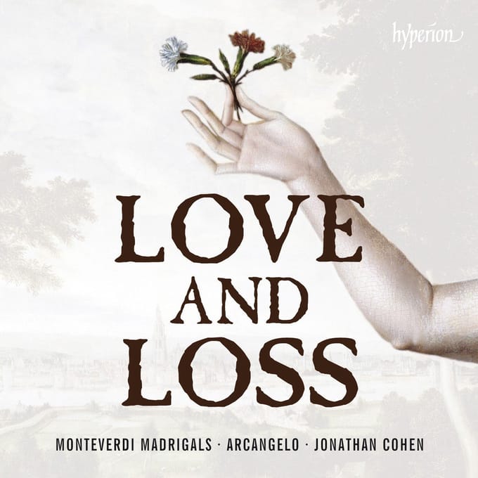 James Gilchrist, Arcangelo, Jonathan Cohen - Love And Loss, Monteverdi Madrigals (CD)