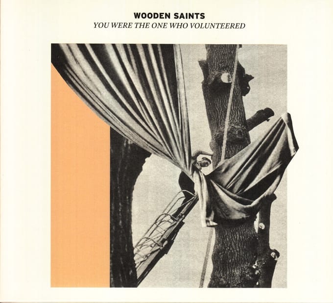 Wooden Saints - You Were The One Who Volunteered (CD)