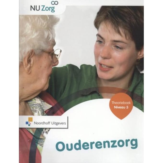 Ouderenzorg / Niveau 3 / Theorieboek - Nu Zorg