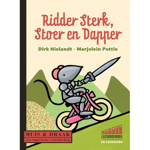 Ridder Sterk, Stoer En Dapper - Muis En Draak - Dirk Nielandt