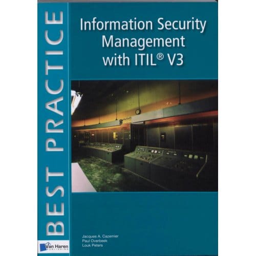 Information Security Management With Itil V3 - Best Practice - Jacques A. Cazemier