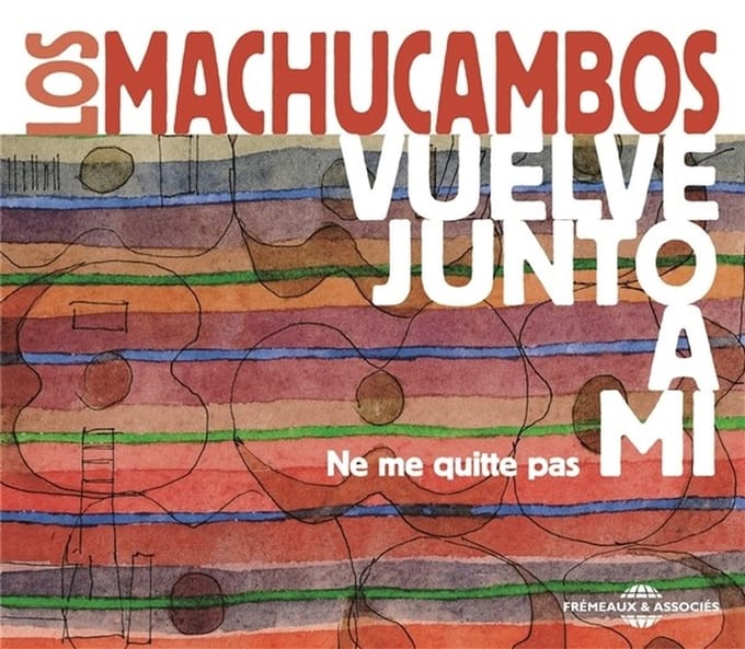 Los Machucambos - Vuelve Junto A Mi - Ne Me Quitte Pas (CD)
