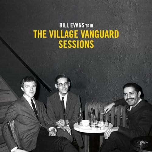 The Village Vanguard Sessions - Bill Evans Trio