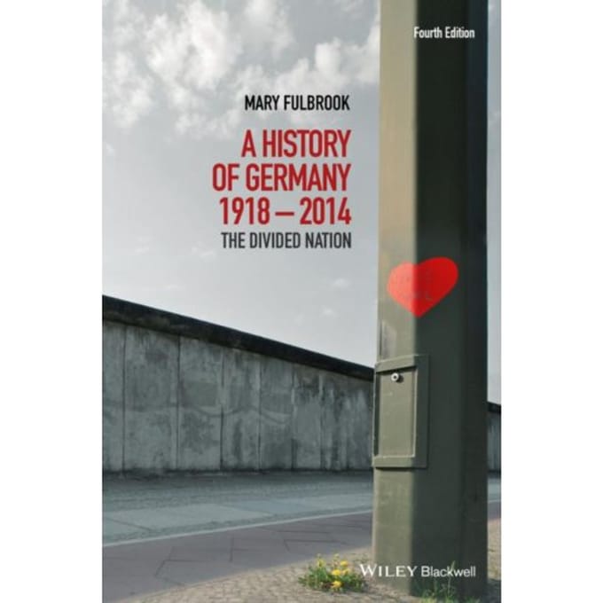 A History Of Germany 1918 - 2014 - Mary Fulbrook