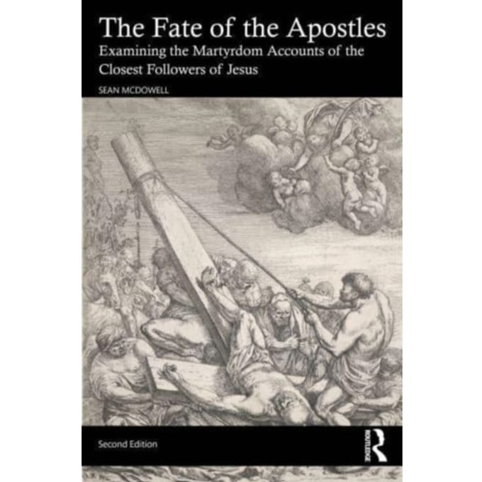 The Fate Of The Apostles - Sean McDowell