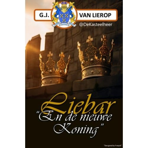 Liebar En De Nieuwe Koning - G.J. Van Lierop