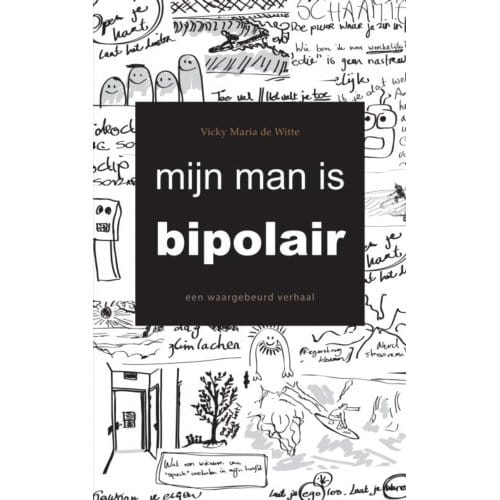 Mijn Man Is Bipolair - Vicky Maria de Witte