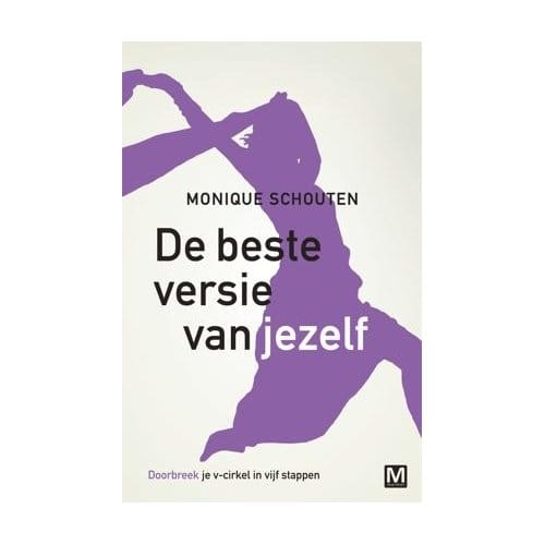 De Beste Versie Van Jezelf - Monique Schouten