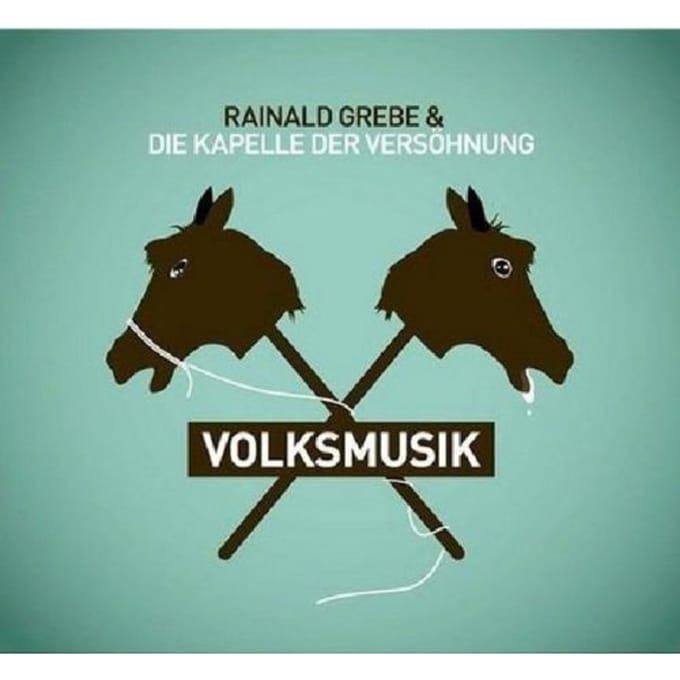 Rainald Grebe & Die Kapelle Der Versöhnung - Volksmusik (CD)