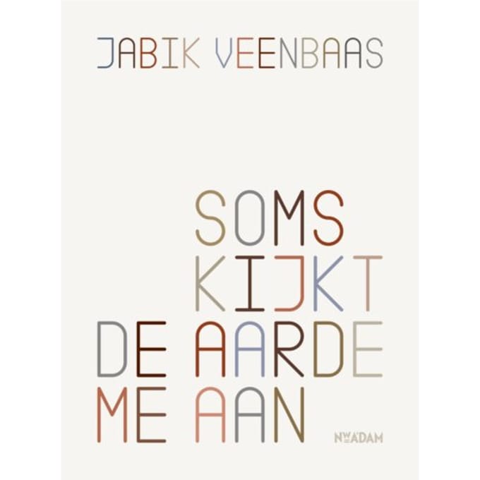 Soms Kijkt De Aarde Me Aan - Jabik Veenbaas