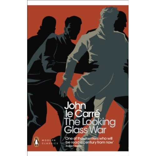 The Looking Glass War - Penguin Modern Classics - John le Carre