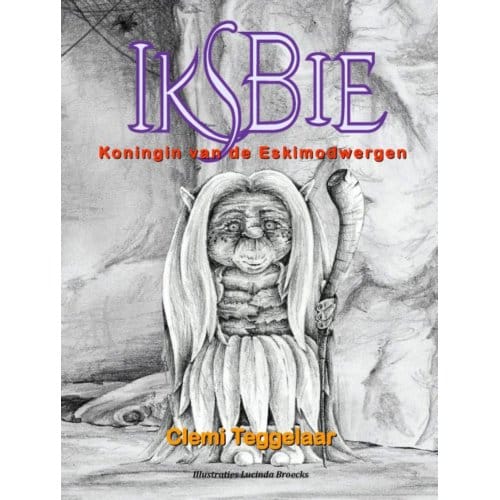 Iksbie, Koningin Van De Eskimodwergen - Clemi Teggelaar