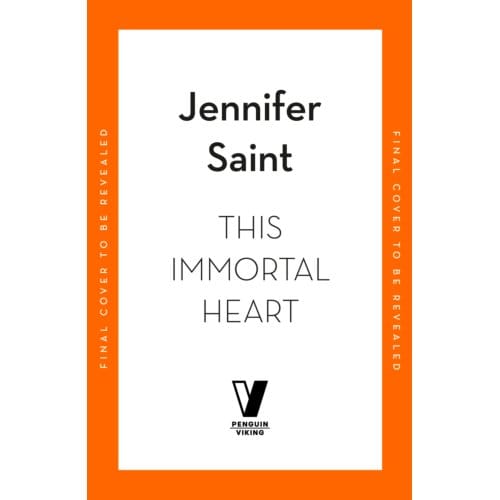 This Immortal Heart - Jennifer Saint