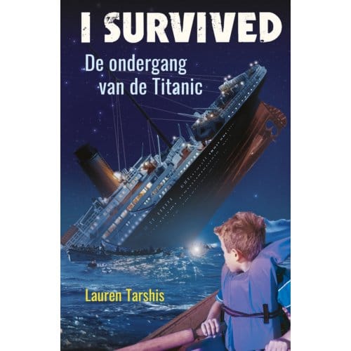 De Ondergang Van De Titanic - I Survived - Lauren Tarshis