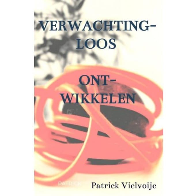Verwachting-Loos Ont-Wikkelen - Patrick Vielvoije