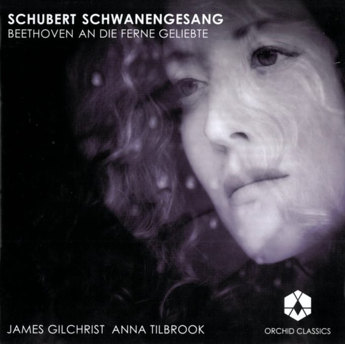 James Gilchrist & Anna Tilbrook - Schubert: Schwanengesang/Beethoven: An Die Ferne Geliebt (CD)