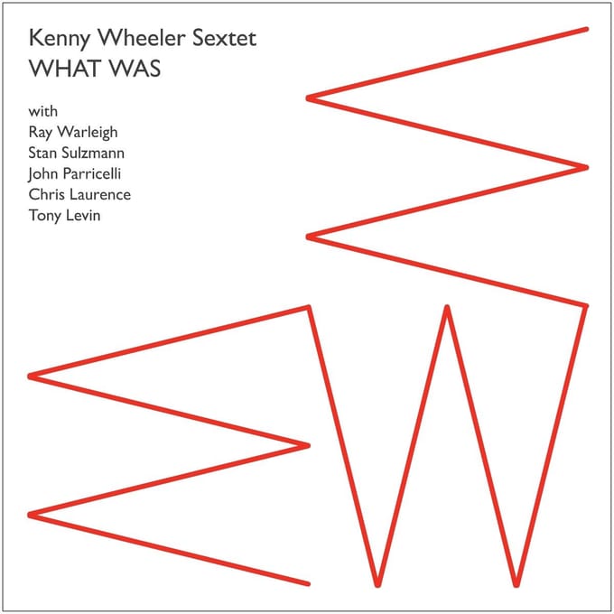 Kenny Wheeler Sextet - What Was (CD)