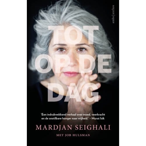 Tot Op De Dag - Mardjan Seighali